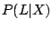 $P(L \vert X)$% WIDTH=58 HEIGHT=32 